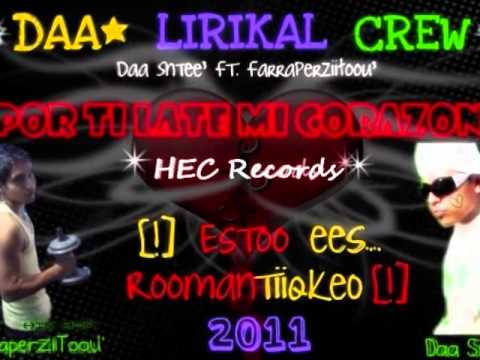 ♥ Por Ti Late Mi CorazOn ♥ - ♪ Daa' Lirikal Crew ♪