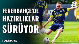 Fenerbahçe Avusturya Kampında Sezona Hazırlanıyor