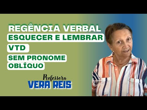 433 - REGÊNCIA VERBAL | ESQUECER E LEMBRAR - VTD - SEM PRONOME OBLÍQUO