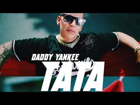 Daddy Yankee - TATA (Solo Version)