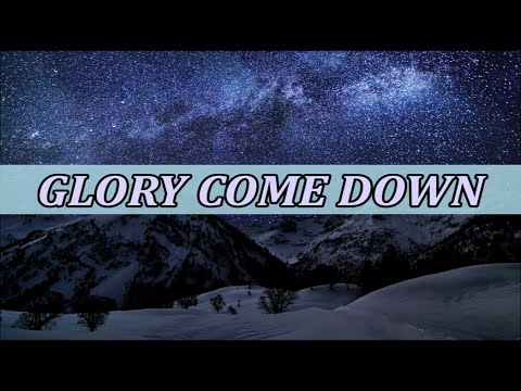 Glory Come Down - Jason Upton