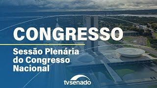 Ao vivo: Congresso Nacional analisa vetos presidenciais e créditos ao Orçamento da União - 28/5/24