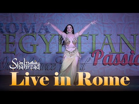 Shahrzad, Fi Youm We Leila | Roma Egyptian Passion Festival Performance
