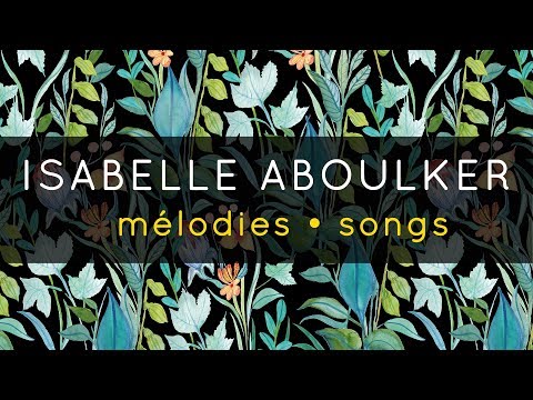Isabelle ABOULKER mélodies • songs (en français and in English) / Julia KOGAN soprano [FHR66]
