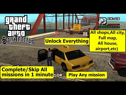 GTA San Andreas - How to Unlock Everything (shop,city,map,house,airport) /Complete/Skip all missions