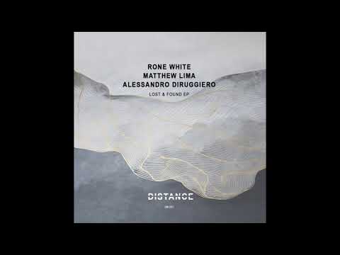 Rone White, Matthew Lima, Alessandro Diruggiero - Lost & Found (Original Mix)