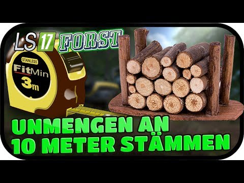 UNMENGEN AN 10 METER STÄMMEN - LS17 FORST KYFFHÄUSER MODDED #055 ★ Lets Play Farming Simulator