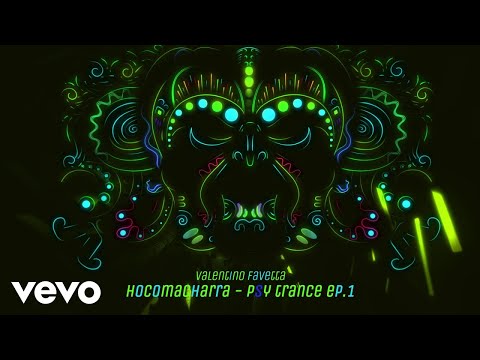 Valentino Favetta - Hokomacharra - psy trance ep.1