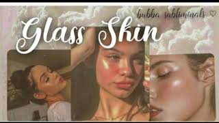 ♡ Glass Skin // Clear Skin Subliminal FORCED ♡
