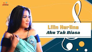 Download lagu Lilin Herlina - Aku Tak Biasa mp3 Download lagu Lilin Herlina - Aku Tak Biasa mp3