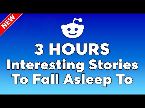 3 Hours Of Interesting Stories To Fall Asleep To | Reddit’s Sweetest Replies