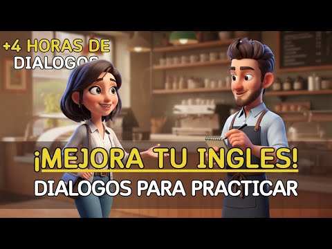 Habla Inglés con Confianza 🗣️ | +4 Horas de Diálogos Reales (Vida Cotidiana)