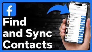 How To Find And Sync Contacts On Facebook