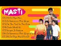 Masti Movie All Songs Ajay Devgn Vivek Oberoi Riteish Deshmukh Aftab Treasure S Songs