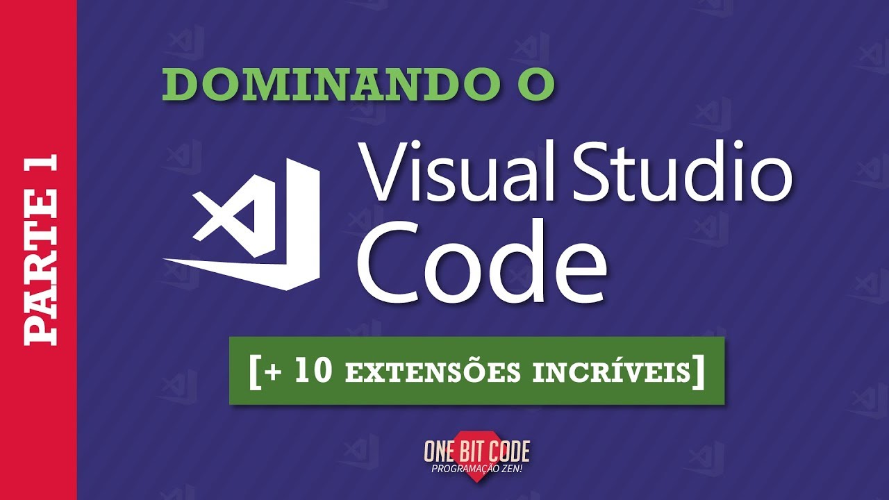 Dominando o Visual Studio Code - Parte 1