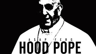 A$AP Ferg  Hood Pope Audio