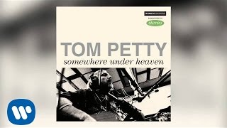 Tom Petty - Somewhere Under Heaven