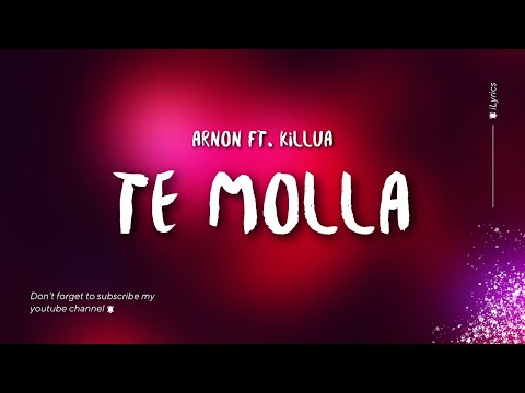 ARNON ft. Killua - Te Molla (Lyrics)