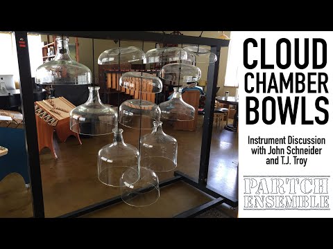 Cloud Chamber Bowls - PARTCH Ensemble