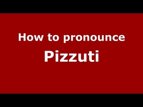 How to pronounce Pizzuti