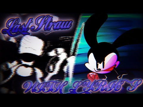 Last Straw WITH LYRICS|FNF Vs Oswald|FNF Lyrical Cover Ft. @BonoanAnything @LastCrimsonXD