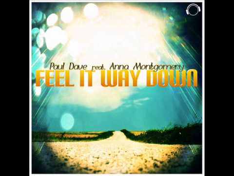 Paul Dave feat. Anna Montgomery - Feel It Way Down (Radio Edit)