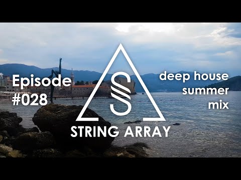 Deep House Summer by the Sea Mix | String Array 028