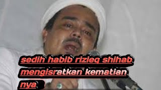 Download lagu Sedih.habib rizieq sudah mengisarat kan kematian nya mp3