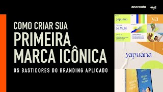[Replay] Como criar sua primeira marca icônica: os bastidores do Branding Aplicado