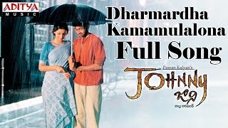 Dharmardha Kamamulalona Full Song II Johnny Movie II Pawan Kalyan, Renudesai