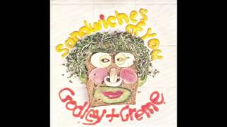 Godley &amp; Creme - Sandwiches of You