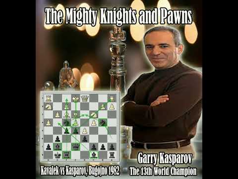 The Mighty Knights and Pawns // Lubomir Kavalek vs Garry Kasparov, Bugojno 1982