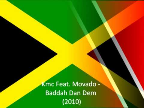 Kmc Feat. Movado - Baddah Dan Dem (2010)