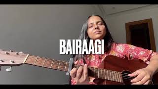 Bairaagi - female cover by Aditi Dahikar | Arijit Singh
