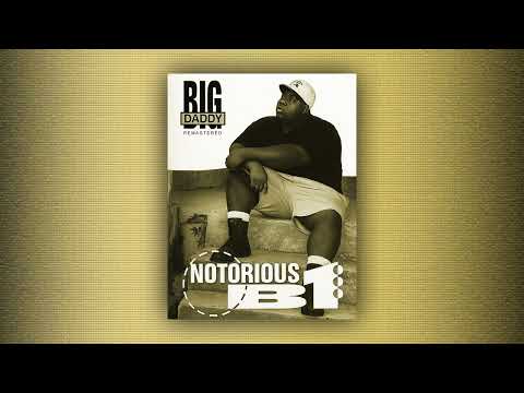 Big Daddy - Notorious B1 (2025 Remaster) [Explicit]