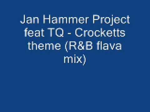 Jan Hammer Project feat TQ - Crocketts theme (R&B flava mix)
