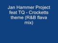 Jan Hammer Project feat TQ - Crocketts theme (R&B ...