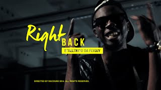 StreetKidd Da FlyGuy - Right Back | Music Video