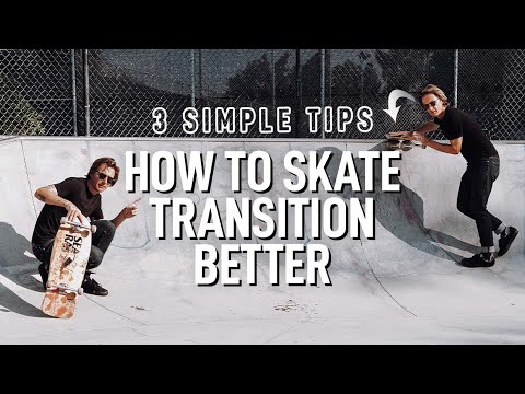 How To Get BETTER at TRANSITION SKATING (Mini Ramp, Bowls)