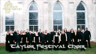 "Data est mihi omnis potestas" James MacMillan - Taylor Festival Choir