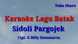 Download lagu KARAOKE LAGU BATAK SIDOLI PARGOJEK mp3
