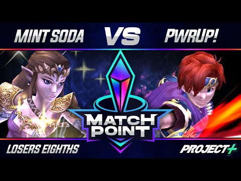 Match Point #9 - Project+ - Losers Eighths - mint soda (Zelda) vs PwrUp! (Roy)