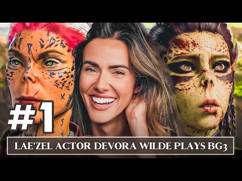 Lae'zel actor Devora Wilde plays Baldur's Gate 3 for the first time!