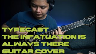 Typecast - The Infatuation is Always There (Guitar Cover)
