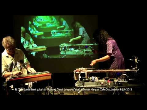 Usurp Cafe Oto | Kammer Klang BJ Cole (pedal steel guitar) + Poulomi (prepared sitar) 8 July 2013