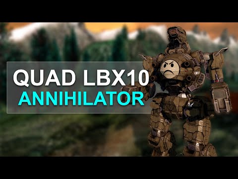 Quad LBX10's is too FUN! - Mechwarrior Online (Annihilator Gameplay)