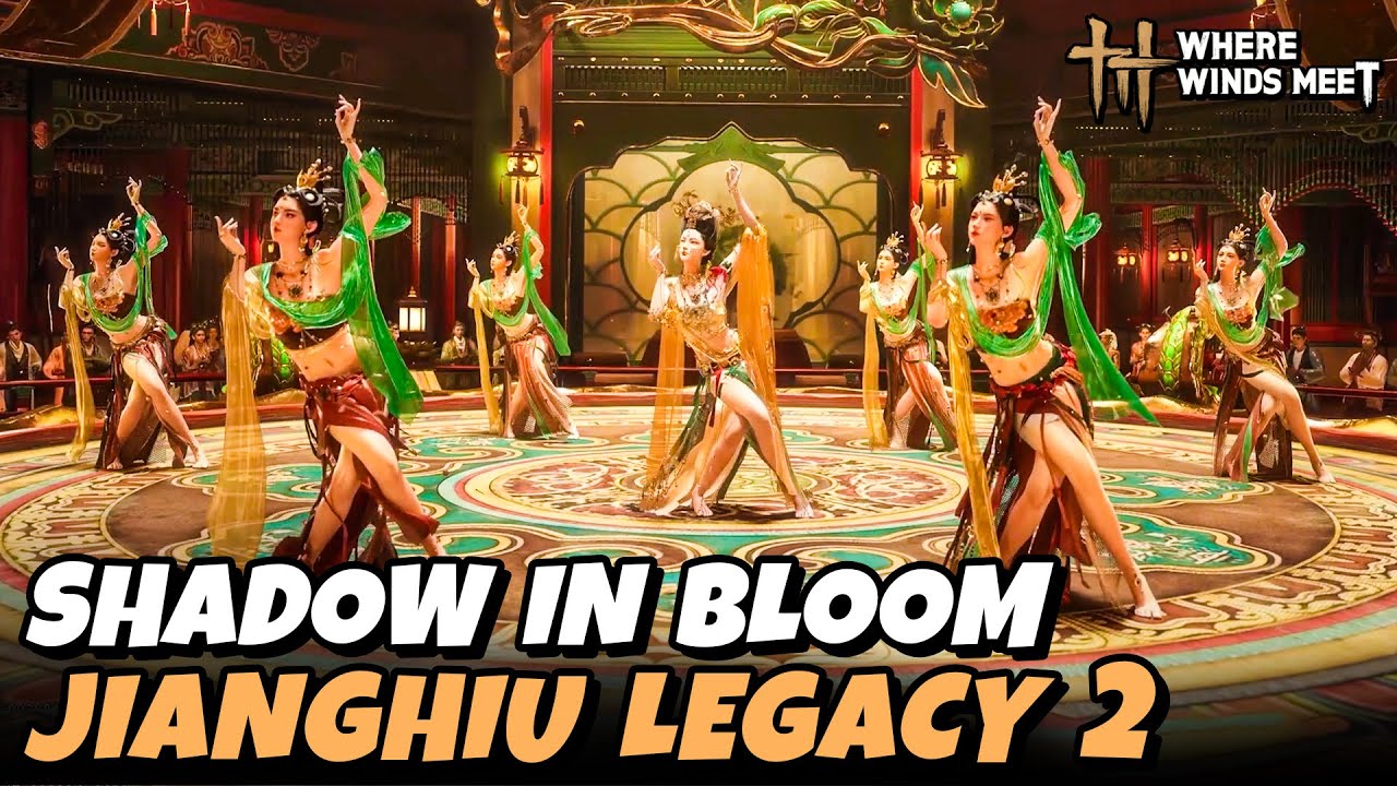 ALL CLUE Loation - SHADOW IN BLOOM (Jianghiu Legacy 2 Quest)  | Where Winds Meet