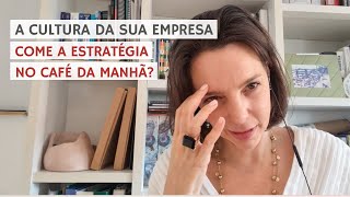 Estratégia x Cultura Organizacional #3