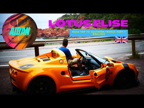 Lotus Elise - Road Trip to Southern France Part-1 (English)