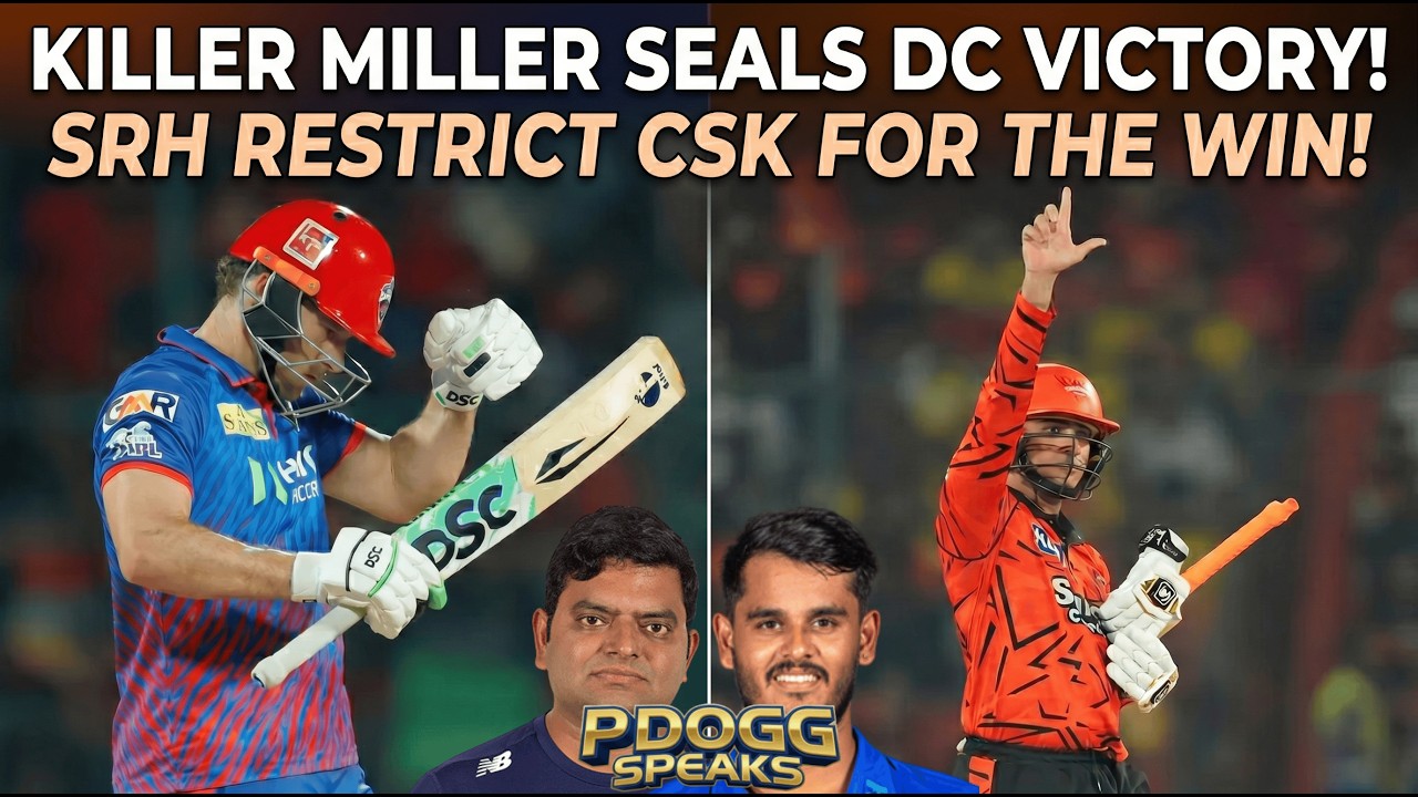 SUPER SATURDAY THRILLERS! | RCB vs DC & SRH vs CSK Review: Miller's Heist! | Pdoggspeaks